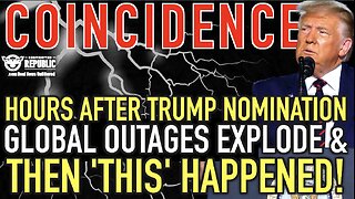 Coincidence? Hours After Trump Accepts Nomination, Global Outages Explode & Then ‘THIS’ HAPPENED!
