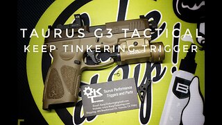 Taurus G3 Tactical Keep Tinkering Trigger