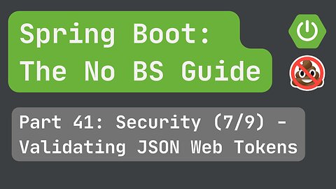 Spring Boot pt. 41 Security (7/9) Validating JSON Web Tokens