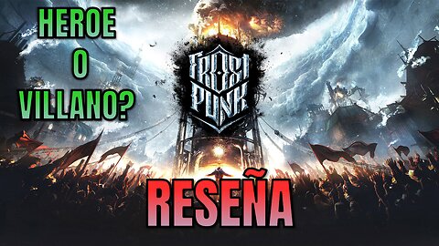 FROSTPUNK - RESEÑAS CUARENTONAS | Antes de Frostpunk 2