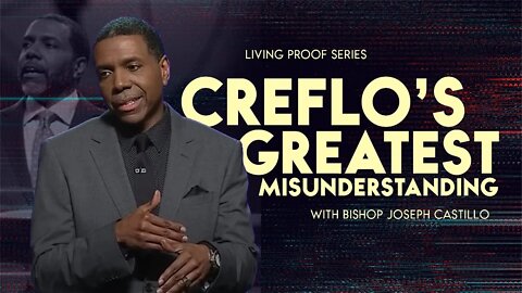 Creflo's Greatest Misunderstandings II