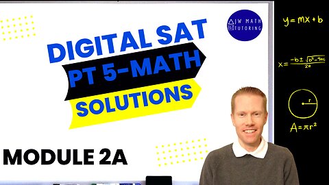 Digital SAT Practice Test 5 Module 2A (Easier)-Full Solutions & Explanations