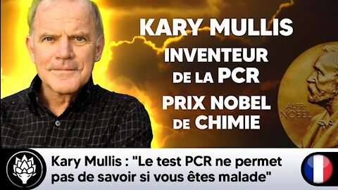 Kary MULLIS - Inventeur du test RT-PCR explique son utilisation