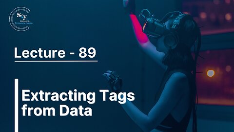 89 - Extracting Tags from Data | Skyhighes | React Native