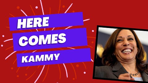 HERE COMES KAMMY (Ep. 6 7-22-24)