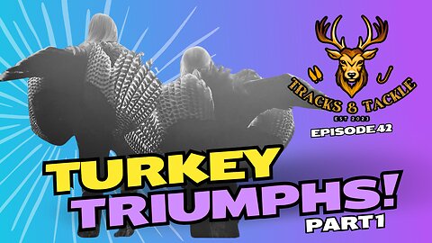 EP 42: Turkey Triumphs: Hunting Tales and Tips with Justin Barrick (part1)