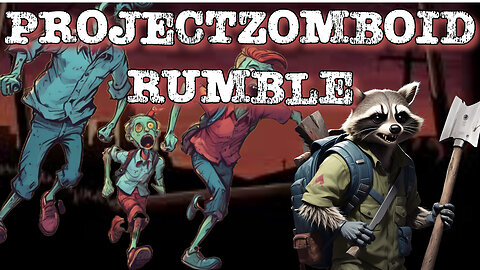 Project Zomboid On Rumble