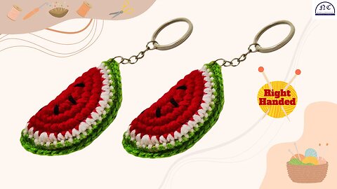 How to make a crochet Watermelon keychain with the pattern ( Right Handed )