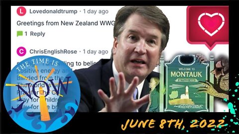 LIVE 6/8/2022 - Kavanaugh Threatened, McConaughey's White House Plea, Montauk Project, Show Comments