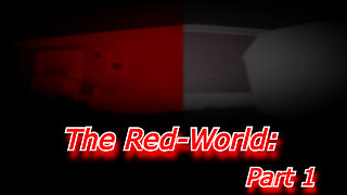Let the Terror Begin | The Red-World: Part 1