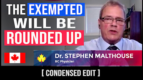 Think a "vaccine" exemption will save you? The exempted will be rounded up - Dr. Stephen Malthouse