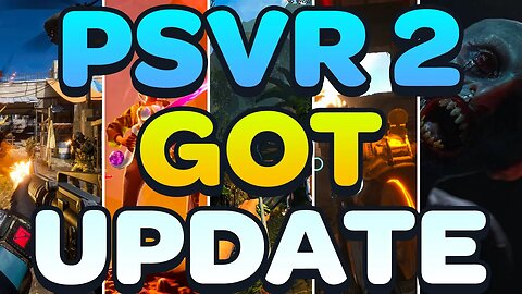 PSVR 2 NEW UPDATES And NEW GAMES
