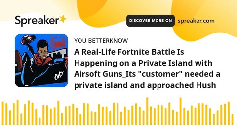 A Real-Life Fortnite Battle Is Happening on a Private Island with Airsoft Guns_Its "customer" needed