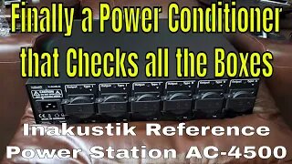 Inakustik Reference Power Station AC-4500 Review - A Power Conditioner that Checks All my Boxes