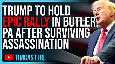 Trump To Hold EPIC Rally In Butler, PA After SURVIVING Assassination Attempt