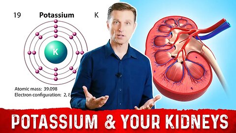 Is Potassium Good or Bad for Your Kidneys? – Dr.Berg