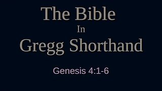 The Bible in Shorthand - Genesis 4:1-6