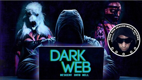 Dark Web: Descent into Hell - Dark Web Deacon Movie Review