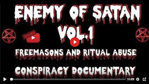 ENEMY OF SATAN VOL.1 – Satanic Ritual Abuse, Pizzagate and Freemasons