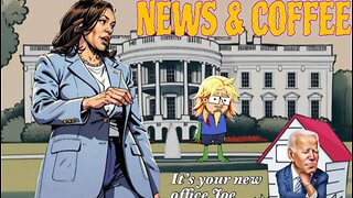 NEWS & COFFEE- JOE GROWS , KAMALA PUSHED THROUGH, AND MORE LIVE AT 12 EST 9 AM PST