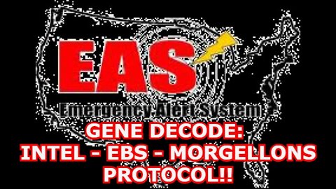 GENE DECODE: INTEL - EBS - MORGELLONS PROTOCOL!!