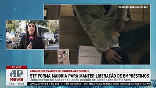 STF tem maioria para liberar consignado a beneficiários de programas sociais