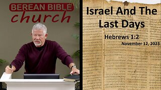 Israel and the Last Days (Hebrews 1:2)