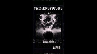 MEGA - father6figure [CLIP]