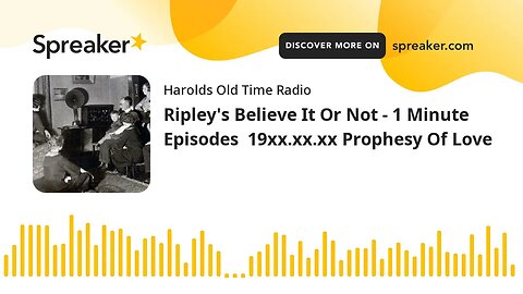 Ripley's Believe It Or Not - 1 Minute Episodes 19xx.xx.xx Prophesy Of Love