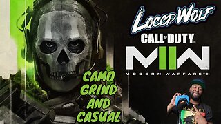 CAMO GRIND AND CASUAL DEMON TIME PLAYING WITH COMMUNITY 18+ #callofduty #modernwarfare2