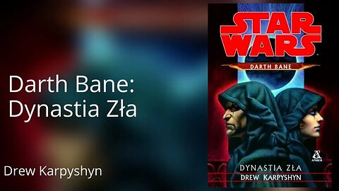 Darth Bane: Dynastia Zła, Cykl: Trylogia Dartha Bane'a (tom 3) Star Wars- Drew Karpyshyn