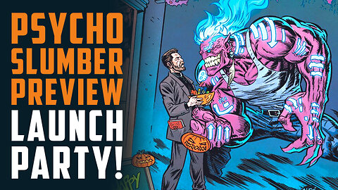 PSYCHO SLUMBER Preview Launch Party!!! Only FIFTY available!