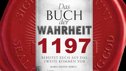 Wer den Willen Gotte stört, Seelen zu retten, erfährt Zorn Meines Vaters(Buch der Wahrheit Nr 1197)