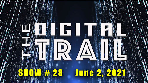 THE DIGITAL TRAIL - Show # 28