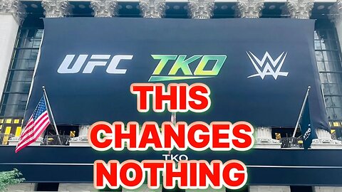 The UFC WWE Merger Doesn't Change Anything