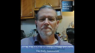 20201026 Piling On - Autism