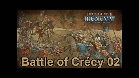 Battle of Crécy 02 - Field of Glory II: Medieval - Early look at Storm of Arrows DLC