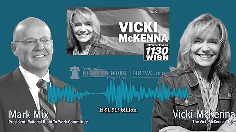 Vicki McKenna and National Right To Work President: Wisconsin Supreme Court Leftward Shift Means ...