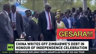 GESARA! China writes off Zimbabwe’s DEBT!
