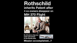 Remember MH-370 crash in 2014 where the 4 dead scientists "Patent" went to Jacob Rothschild?