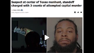 Suspect at center of Texas manhunt, standoff charged with 3 counts of attempted capital murder