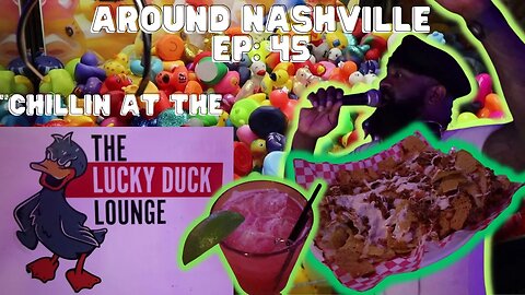 AROUND NASHVILLE - EP: 45 - CHILLIN AT THE LUCKY DUCK LOUNGE IN EAST NASHVILLE - DUCKS EVERYWHERE