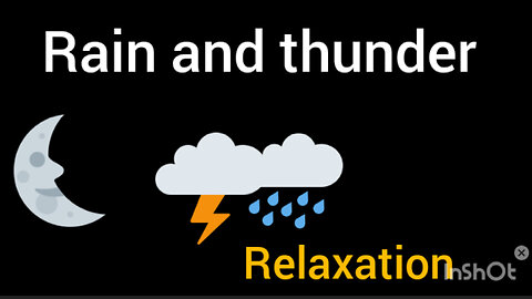 Rain and thunder relaxing sounds