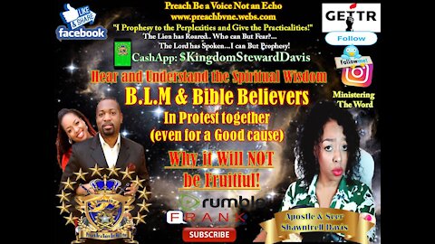 B.L.M & Bible Believers In Protest Together Why It will NOT be Fruitful!(Even for a Good cause)