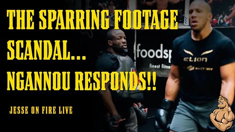 Francis Ngannou Responds to Sparring Footage SCANDAL!! Jesse On Fire LIVE