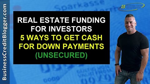 Real Estate Funding for Investors - Business Credit 2019