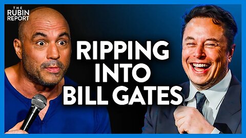 Watch Joe Rogan's Reaction to Elon Musk RIPPING Into Bill Gates | @RubinReport