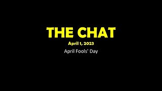 the Chat (04/01/2023) April Fools' Day