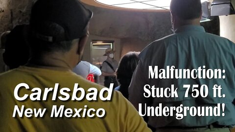 Carlsbad, New Mexico: Stuck 750 feet underground!