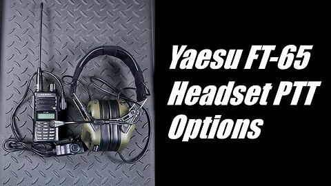 Yaesu FT-65 / FT-4X Headset PTT Options